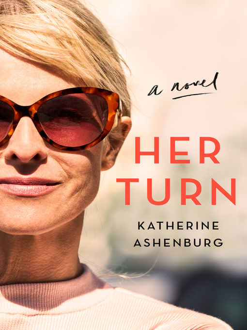 Title details for Her Turn by Katherine Ashenburg - Available